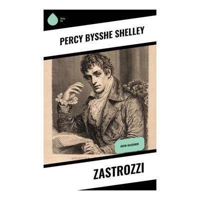 Zastrozzi, Taschenbuch von Percy Bysshe Shelley, Copycat, 978-80-283-9588-9