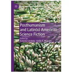 Posthumanism and Latin(x) American Science Fiction, Fachbücher von Antonio Córdoba, Emily A. Maguire