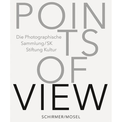 Points of View, Gebundene Ausgabe von Gabriele Conrath-Scholl,Claudia Schubert, Schirmer/Mosel, 978-3-8296-0978-4