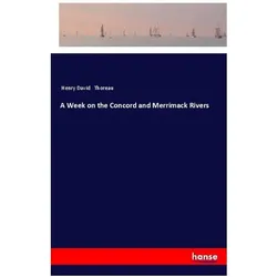 A Week on the Concord and Merrimack Rivers, Belletristik von Henry David Thoreau
