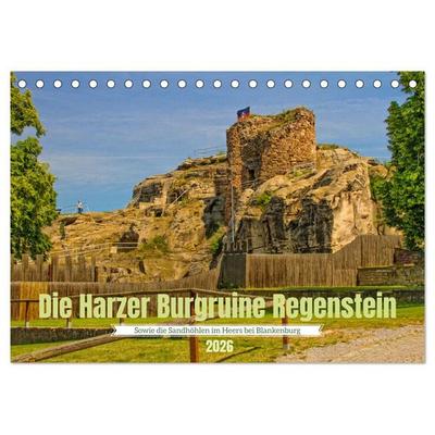 Die Harzer Burgruine Regenstein – Sowie die Sandhöhlen im Heers bei Blankenburg (Tischkalender 2026 DIN A5 quer), CALVENDO Monatskalender