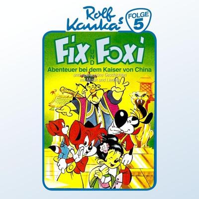 Abenteuer bei dem Kaiser von China - Rolf Kauka,Peter-Michael Lauenburg, Audio, 4260507155832