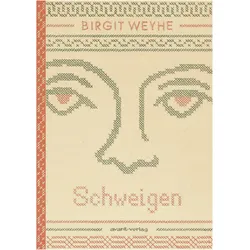 Schweigen, Belletristik von Birgit Weyhe