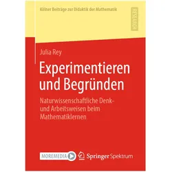 Experimentieren und Begründen, Fachbücher von Julia Rey