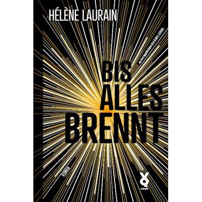 Bis alles brennt, Taschenbuch von Hélène Laurain, Edition AZUR