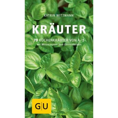 Kräuter, Taschenbuch von Katrin Wittmann, Gräfe und Unzer Verlag GmbH