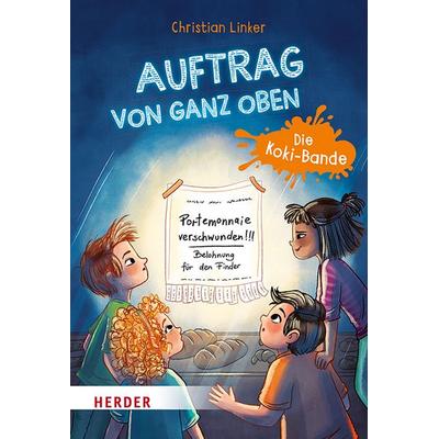 Auftrag von ganz oben. Die Koki-Bande, Gebundene Ausgabe von Christian Linker, Herder, 978-3-451-71616-4