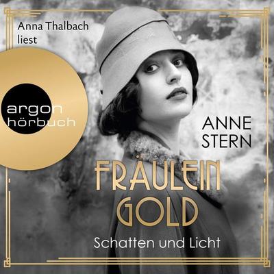 Fräulein Gold. Schatten und Licht - Die Hebamme von Berlin, Band 1 - Anne Stern, Audio, 9783732454594
