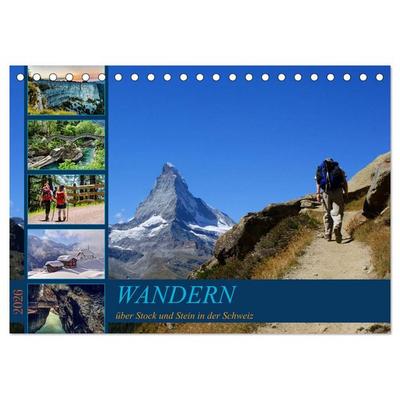 WANDERN über Stock und Stein in der Schweiz (Tischkalender 2026 DIN A5 quer), CALVENDO Monatskalender
