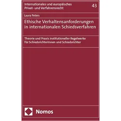 Ethische Verhaltensanforderungen in internationalen Schiedsverfahren, Fachbücher von Laura Peters