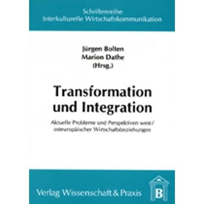 Transformation und Integration., Taschenbuch von , Verlag Wissenschaft & Praxis, 978-3-928238-73-1