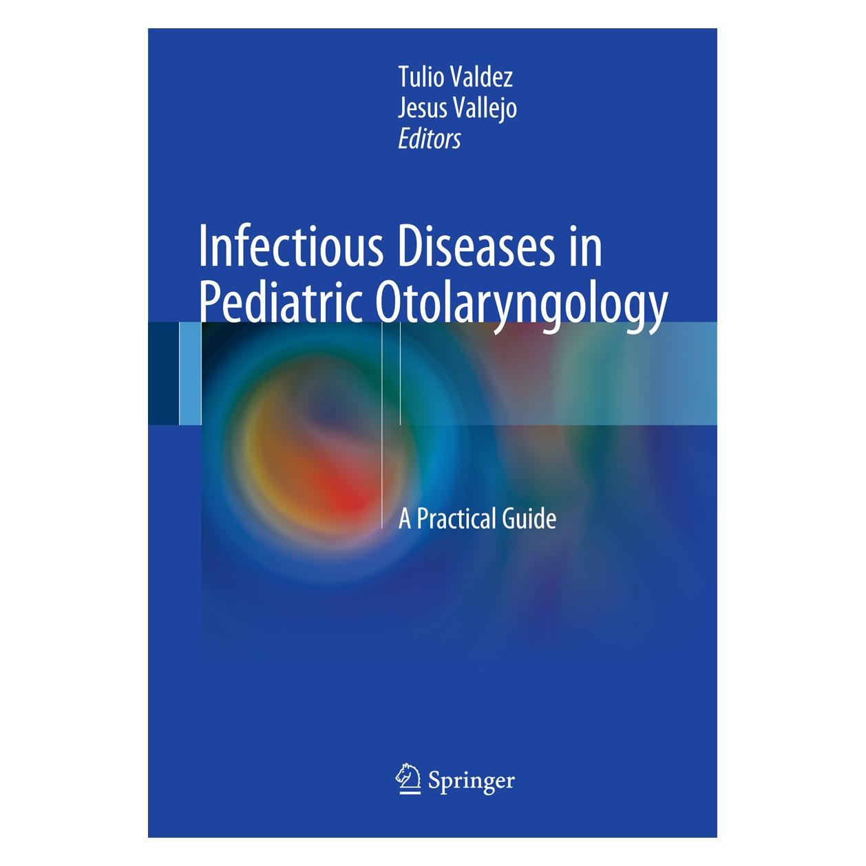 Springer Infectious Diseases in Pediatric Otolar (Englisch, Hardcover, Jesus Vallejo, Tulio Valdez) (9783319217437)