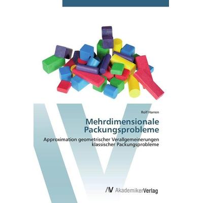 Mehrdimensionale Packungsprobleme, Taschenbuch von Rolf Harren, AV Akademikerverlag, 978-3-639-42598-7