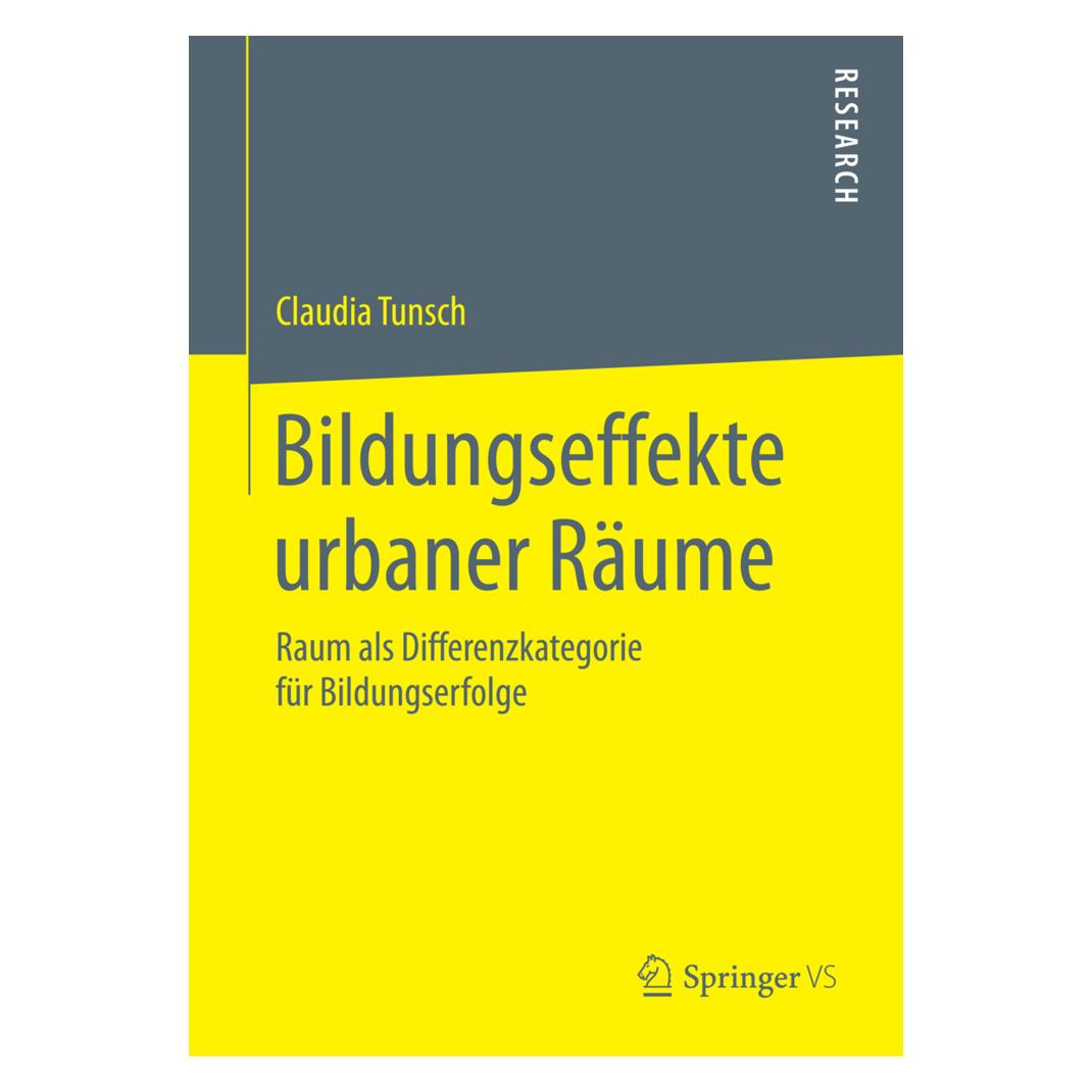 Springer Bildungseffekte urbaner Räume (Deutsch, Softcover, Claudia Tunsch) (55577170)
