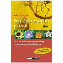 Der Schamanengarten, Ratgeber von Kevin Johann, Wolf-Dieter Storl