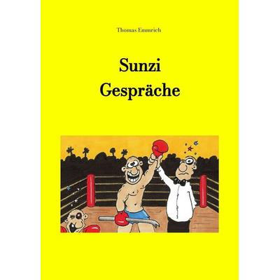 Sunzi Gespräche, Gebundene Ausgabe von Thomas Emmrich, Tredition, 978-3-384-21789-9