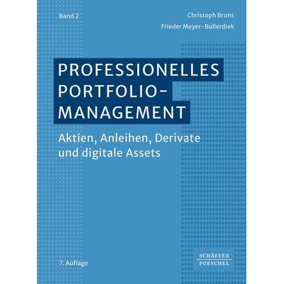 Professionelles Portfoliomanagement (Band 2), Taschenbuch von Christoph Bruns,Frieder Meyer-Bullerdiek, Schäffer-Poeschel, 978-3-7910-6786-5