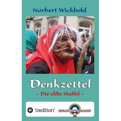 Norbert Wickbold Denkzettel 11, Gebundene Ausgabe von Norbert Wickbold, Tredition, 978-3-384-03007-8