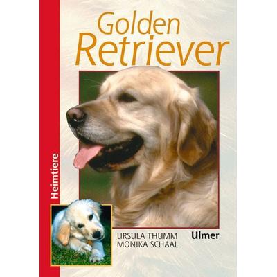 Golden Retriever, Gebundene Ausgabe von Ursula Thumm,Monika Schaal, Verlag Eugen Ulmer