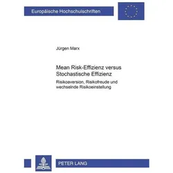 Mean Risk-Effizienz versus Stochastische Effizienz, Fachbücher von Jürgen Marx