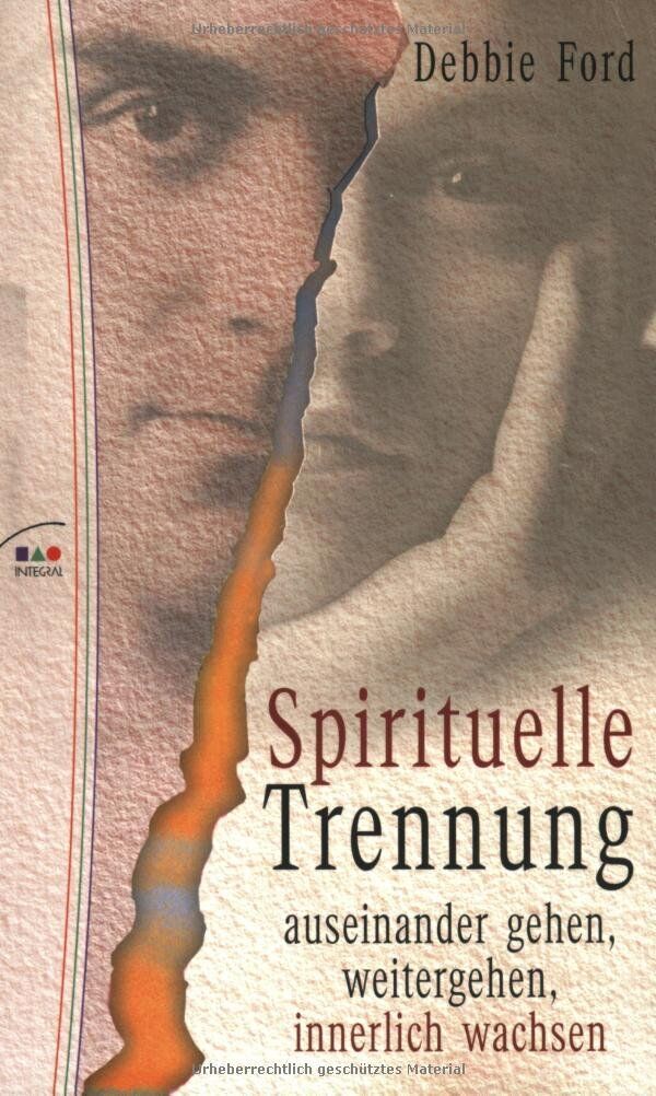 Debbie Ford - Spirituelle Trennung: Sich trennen, weitergehen, innerlich wachsen - Preis vom 09.10.2026 07:28:09 h