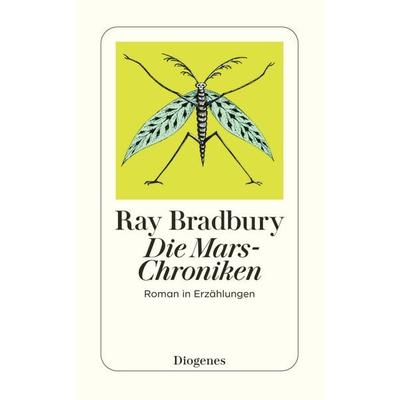 Die Mars-Chroniken, Taschenbuch von Ray Bradbury, Diogenes, 978-3-257-20863-4