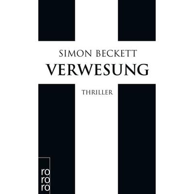 Verwesung / David Hunter Band 4, Taschenbuch von Simon Beckett, Rowohlt Taschenbuch