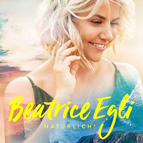 Beatrice Egli - Natürlich! - Preis vom 11.10.2026 03:10:56 h