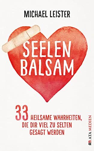 Michael Leister - Seelenbalsam: 33 heilsame Wahrheiten, die dir viel zu selten gesagt werden - Preis vom 01.10.2026 17:08:56 h