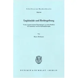 Legitimität und Rechtsgeltung., Fachbücher von Hasso Hofmann