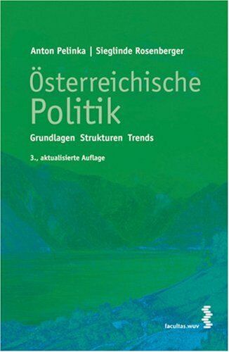 Anton Pelinka - Österreichische Politik: Grundlagen - Strukturen - Trends - Preis vom 10.10.2026 11:48:34 h