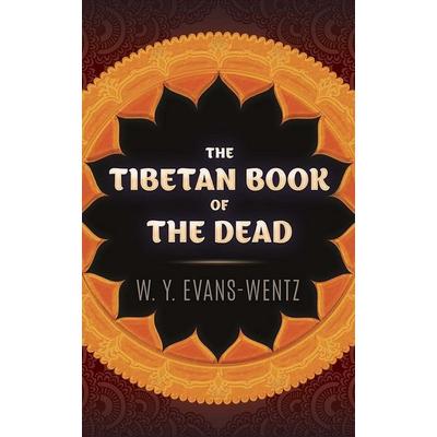 The Tibetan Book of the Dead, Taschenbuch von W. Y. Evans-Wentz, Dover, 978-0-486-84537-1