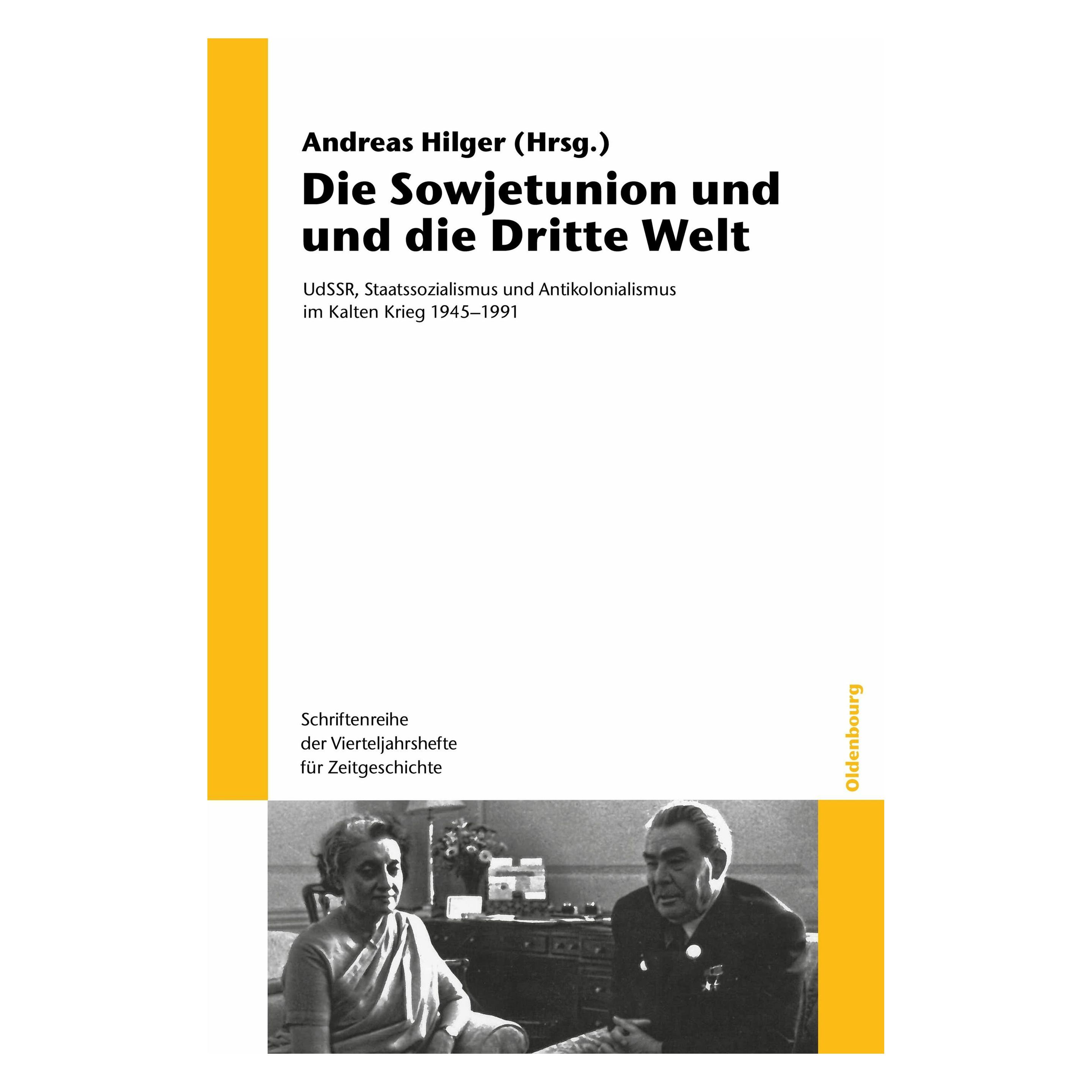 Oldenbourg Die Sowjetunion und die Dritte Welt (Deutsch, Hardcover, Andreas Hilger) (55205671)