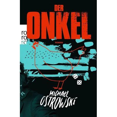 Der Onkel, Taschenbuch von Michael Ostrowski, Rowohlt Taschenbuch, 978-3-499-01085-9