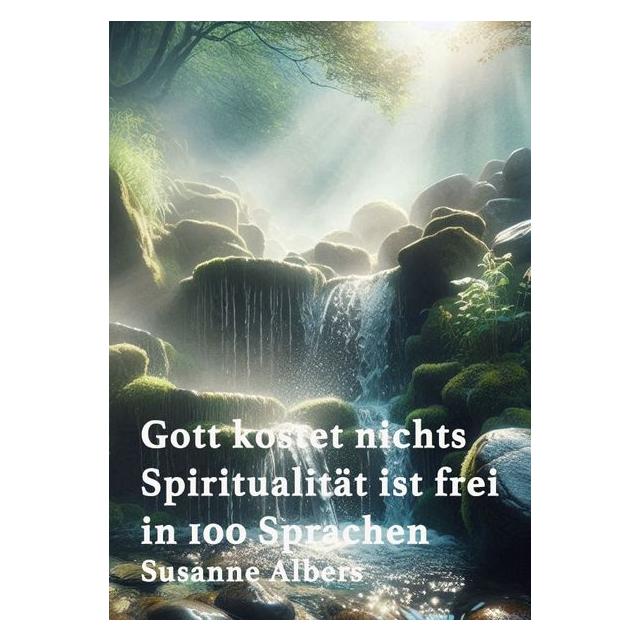 epubli Albers:Gott kostet nichts - Spiritualit (Deutsch, 2025, Susanne Albers) (67829671)