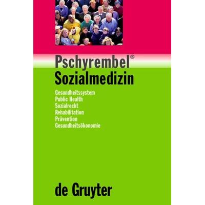 Pschyrembel® Sozialmedizin, Gebundene Ausgabe von Silke Brüggemann,Hanno Irle,Helga Mai,Willibald Pschyrembel, De Gruyter, 978-3-11-017605-6