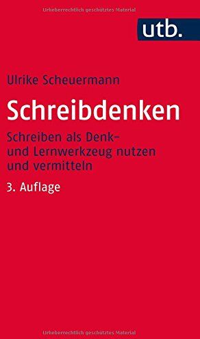Ulrike Scheuermann - Schreibdenken: Schreiben als Denk- und Lernwerkzeug nutzen und vermitteln (Kompetent lehren, Band 3687) - Preis vom 13.10.2026 11:25:28 h