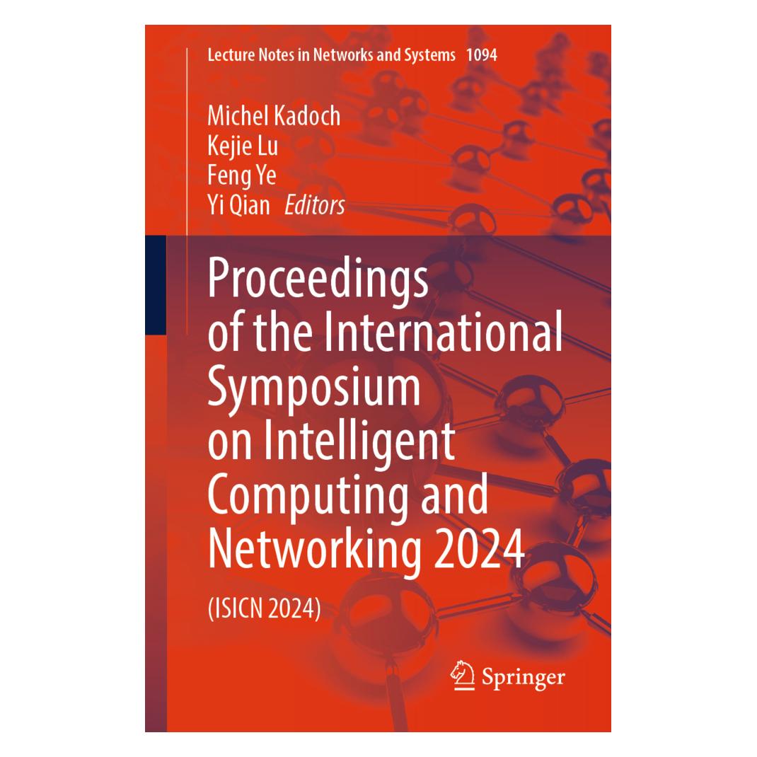 Springer Proceedings of the International Symposium on Intelligent Computing and Networking 2024 (Englisch, Softcover, Feng Ye, K. Lu, Michel Kadoch, Yi Qian) (57074112)