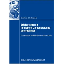 Erfolgsfaktoren in kleinen Dienstleistungsunternehmen, Fachbücher von Christine R. Schneider