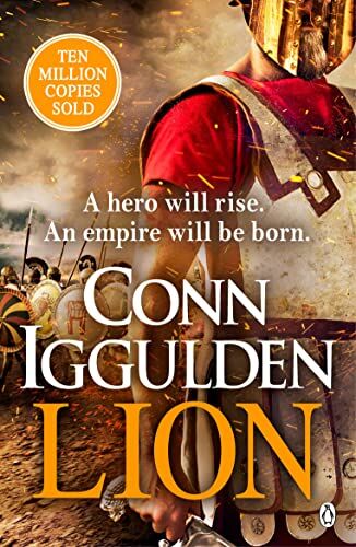 Conn Iggulden - Lion: 'Brings war in the ancient world to vivid, gritty and bloody life' ANTHONY RICHES - Preis vom 17.10.2026 19:25:27 h