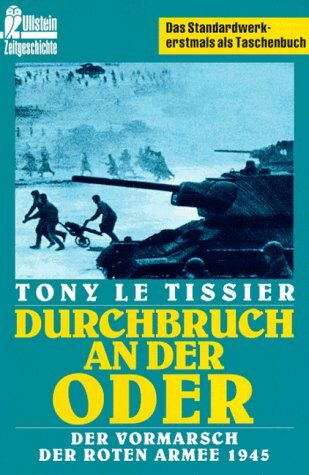 Tony LeTissier - Durchbruch an der Oder: Der Vormarsch der Roten Armee 1945 - Preis vom 09.10.2026 07:28:09 h