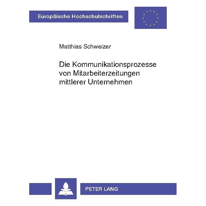 Peter Lang Schweizer:Die Kommunikationsprozesse vo (Deutsch, Softcover, Matthias Schweizer) (64886601)