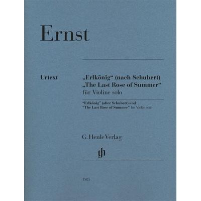 Heinrich Wilhelm Ernst - „Erlkönig“ (nach Schubert) und „The Last Rose of Summer“ für Violine solo -