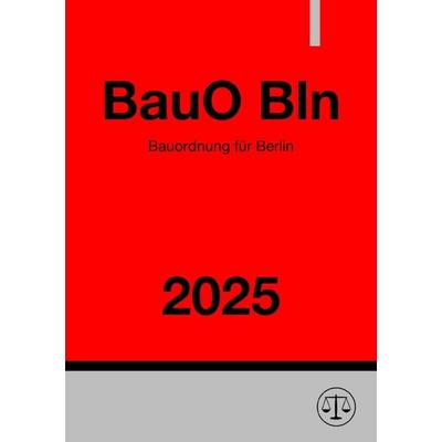 Bauordnung für Berlin - BauO Bln 2025, Taschenbuch von Ronny Studier, Epubli, 978-3-8187-1164-1