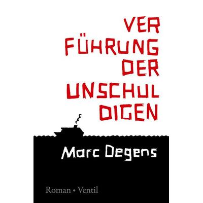 Verführung der Unschuldigen, Gebundene Ausgabe von Marc Degens, Ventil Verlag, 978-3-95575-247-7