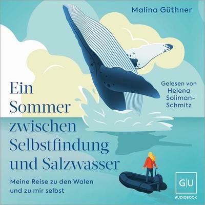 Ein Sommer zwischen Selbstfindung und Salzwasser - Malina Güthner, Audio, 9783758903663