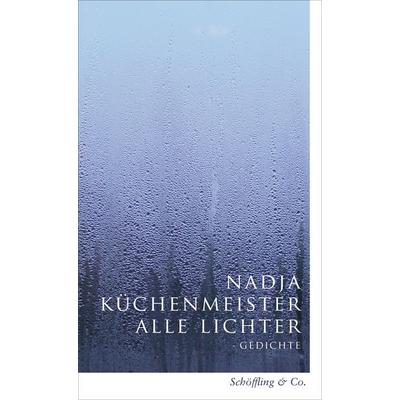 Alle Lichter, Taschenbuch von Nadja Küchenmeister, Schöffling, 978-3-690-97047-1
