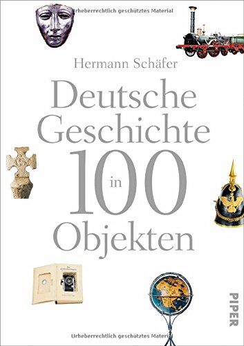 Hermann Schäfer - Deutsche Geschichte in 100 Objekten - Preis vom 09.10.2026 07:28:09 h