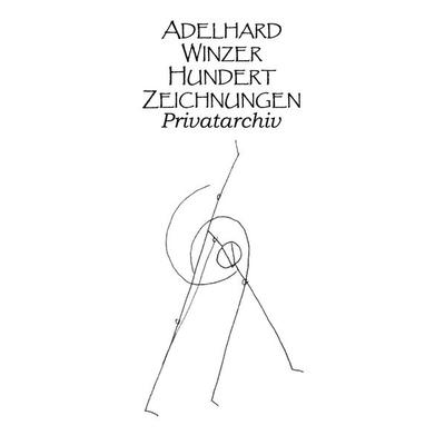 Hundert Zeichnungen, Taschenbuch von Adelhard Winzer, BoD – Books on Demand, 978-3-7448-8573-7
