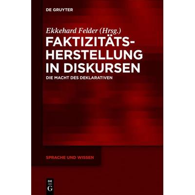 Faktizitätsherstellung in Diskursen, Gebundene Ausgabe von , De Gruyter Oldenbourg, 978-3-11-028973-2